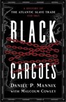Black Cargoes - Daniel P. Mannix ; Malcolm Cowley - 9798337200897