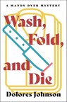 Wash, Fold, and Die - Dolores Johnson - 9798337201092