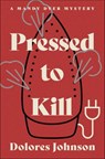 Pressed to Kill - Dolores Johnson - 9798337201139