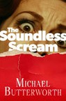 The Soundless Scream - Michael Butterworth - 9798337204307