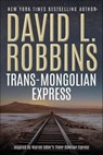 Trans-Mongolian Express - David L. Robbins - 9798337211206