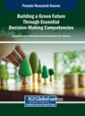Building a Green Future Through Essential Decision-Making Competencies - Jarmila Duh cek ebestov ; Cristina Raluca Gh. Popescu - 9798337301891
