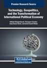 Technology, Geopolitics, and the Transformation of International Political Economy - Kittisak Wongmahesak ; Thanaporn Sriyakul ; Uday Kumar Ghosh - 9798337317281