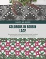 Colorous in Bobbin Lace: Mastering the Zigzag Technique with Torchon Ground Patterns for Stunning Creations - David Aa Jones - 9798337770475