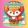 Fizzie the Farting Fox: Balloon Adventure: A Cheeky Book About Growing Up, Self-Acceptance, and a Fart-Powered Adventure for Kids 4-8 - James Christopher - 9798338031599