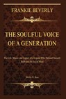 Frankie Beverly: The Soulful Voice of a Generation: The Life, Music, and Legacy of a Legend Who Defined Smooth R&B and the Joy of Maze - Shirley R. Benz - 9798339498063