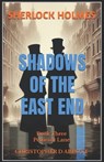 SHERLOCK HOLMES Shadows of the East End, Book Three: Petticoat Lane - Christopher D. Abbott - 9798340167873