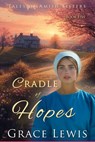 Cradle of Hopes: Inspirational Amish Romance - Grace Lewis - 9798340473851