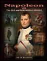 Napoleon vs the Old & New World Orders - Mike S. King - 9798340761354