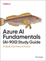 Azure AI Fundamentals (Ai-900) Study Guide - Tom Taulli - 9798341607811