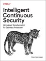 Intelligent Continuous Security - Marc Hornbeek - 9798341615915