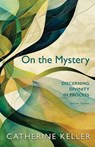 On the Mystery - Catherine Keller - 9798341900332
