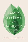 Family Systems in Ministry - Carol P. Jeunnette ; David L. Goodine - 9798341900356