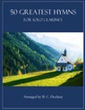 50 Greatest Hymns for Solo Clarinet - B. C. Dockery - 9798343553284