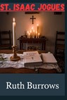St. Isaac Jogues - Ruth Burrows - 9798343754766