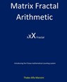 Matrix Fractal Arithmetic - Thabo Alfa Manzini - 9798344614342
