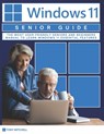 Windows 11 Senior Guide 2025: The Most User-Friendly Seniors and Beginners Manual to Learn Windows 11 Essential Features - Tony Mitchell - 9798346160830