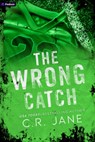 The Wrong Catch: A Football Romance (Deluxe Limited Edition) - C. R. Jane - 9798347004300