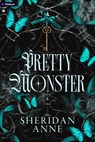 Pretty Monster: A Dark Romance - Sheridan Anne - 9798347016372