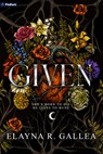 Given: An Epic Romantasy - Elayna R. Gallea - 9798347021734