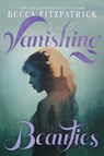 Vanishing Beauties - Becca Fitzpatrick - 9798347103751