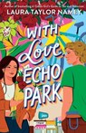 With Love, Echo Park - Laura Taylor Namey - 9798347106813