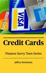 Finance Savvy Teen Series: Credit Cards - Jeffrey Berinstein - 9798347481743