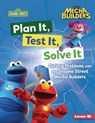 Plan It, Test It, Solve It: Solving Problems with the Sesame Street Mecha Builders (Tm) - Nicole Gabor - 9798348029029