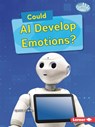 Could AI Develop Emotions? - Cynthia O'Brien - 9798348029197