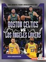 Boston Celtics vs. Los Angeles Lakers: Rival Rumble - Josh Anderson - 9798348029357