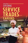 Exploring Service Trades Careers - Kelley Barth - 9798348029548