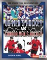 Us Men's Hockey vs. Canada Men's Hockey: Battle for Olympic Gold - Jason M. Burns - 9798348069070