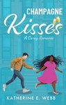Champagne Kisses: A Curvy Romance - Katherine E. Webb - 9798348109349