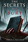 The Secrets We Bury - Dina Cahaney - 9798348116163
