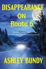 Bundy, A: Disappearance on Route 6 - Ashley Bundy - 9798348126940