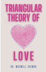 Shimba, M: Triangular Theory of Love - Maxwell Shimba - 9798348138653