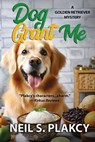 Plakcy, N: Dog Grant Me - Neil S Plakcy - 9798348216757