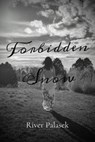 Forbidden Snow - River R. Palasek - 9798348280536