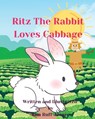 Ritz The Rabbit Loves Cabbage - Kim Ruff-Moore - 9798348290306