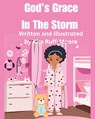 God's Grace In The Storm - Kim Ruff-Moore - 9798348311841