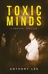 Toxic Minds - Anthony Lee - 9798348330576