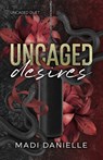 Uncaged Desires - Madi Danielle - 9798348469818