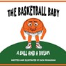 The Basketball Baby - Zach Monaghan - 9798348470494
