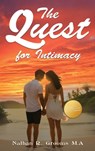The Quest for Intimacy - Nathan R. Grooms - 9798348490263