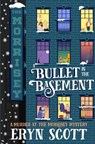 A Bullet in the Basement - Eryn Scott - 9798348496449