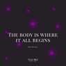 The body is where it all begins - Marcy Rae Henry - 9798348501747