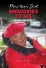More Than Just Memories To Me - Julie A. Siddall - 9798348509170
