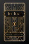 The Idiot - Fyodor Dostoevsky - 9798348515621