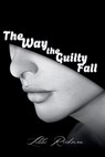 The Way the Guilty Fall - Libbi Rickman - 9798348525149