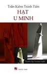 H&#7841;t U Minh (softcover - color) - Tran Kiem Trinh Tien - 9798348526634